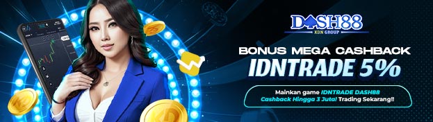 DASH88 X CASHBACK IDNTRADE 5%