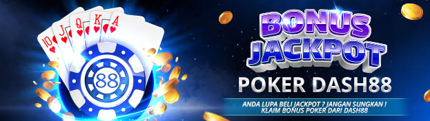 DASH88 X BONUS JACKPOT PERTOLONGAN POKER DASH88