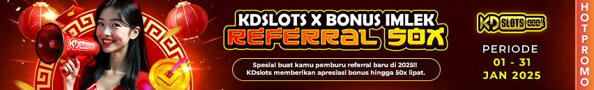 KDSLOTS X PEMBURU REFERRAL BONUS 50X LIPAT