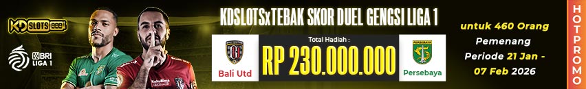 KDSLOTS X TEBAK SKOR DUEL GENGSI LIGA 1