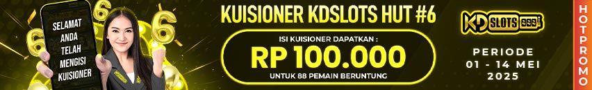 KDSLOTS X Kuisioner Hut #6 KDslots 15 MEI 2025