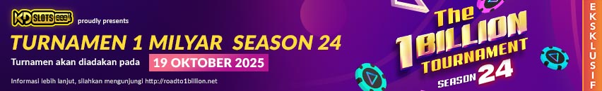 KDSLOTS X TOURNAMENT 1 MILYAR SEASON 24