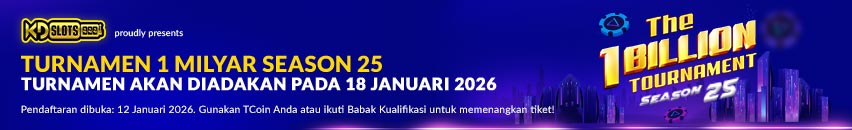 KDSLOTS X TOURNAMENT 1 MILYAR SEASON 25