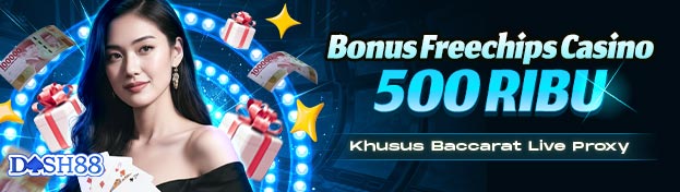 DASH88 X CASINO PROXY BETTING FREECHIP 500 RIBU