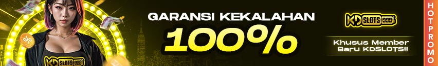 KDSLOTS X BONUS GARANSI KEKALAHAN 100% 