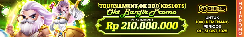 KDSLOTS X TOURNAMENT OK BRO (OKTOBER BANJIR PROMO)