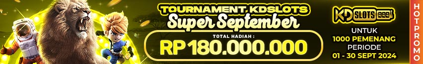 KDSLOTS X TOURNAMENT SUPER SEPTEMBER