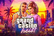 Grand Casino Heist