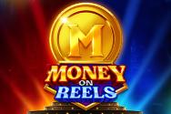 Money on Reels