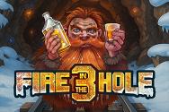 Fire in the Hole 3