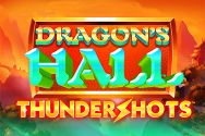 Dragon`s Hall Thundershots