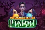 Giga Match Phantasmal