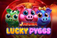 J Mania Lucky Pyggs