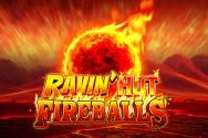 Ravin Hot Fireballs