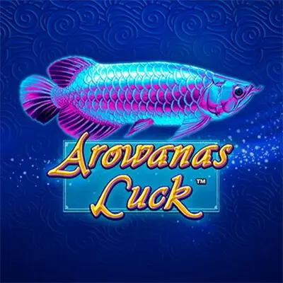 AROWANAS LUCK