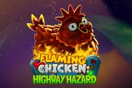 Flaming Chicken: Highway Hazard