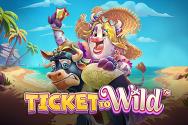 Ticket To Wild