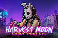 Harvest Moon - Grave Profits